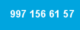 997 156 61 57